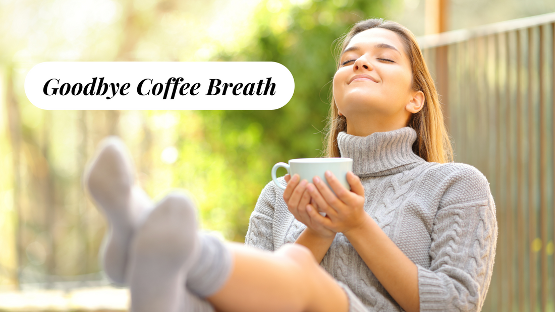 The Ultimate Remedy for Coffee Breath