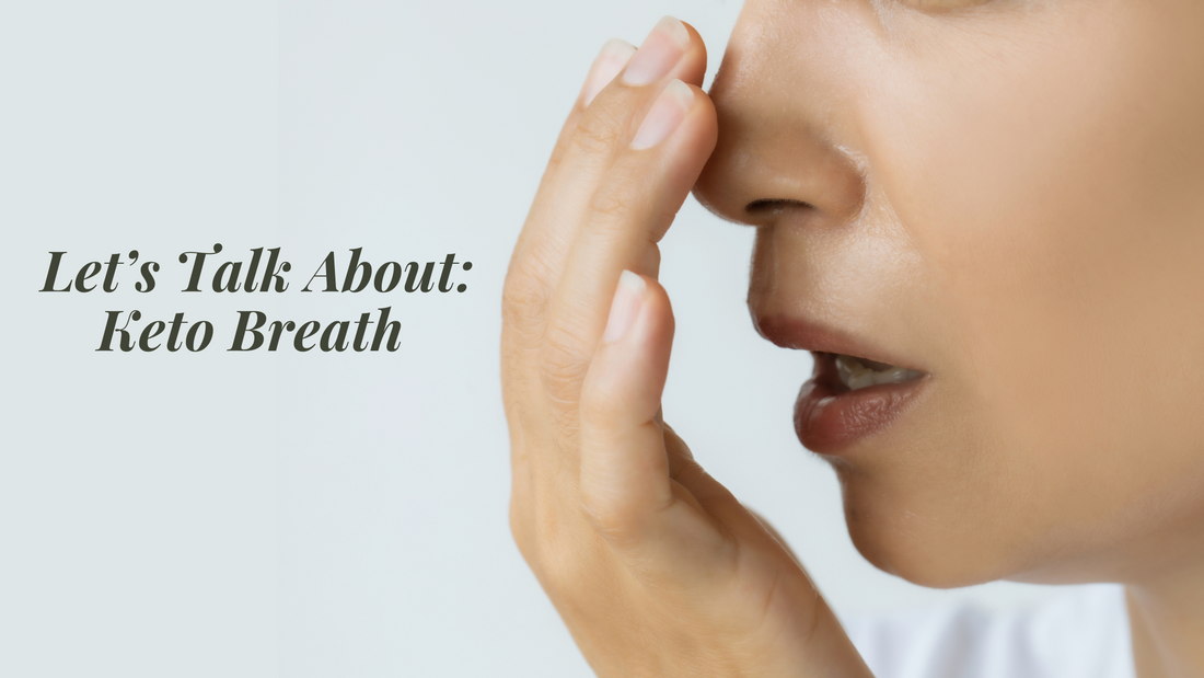 Keto Breath: What Is It and How To Fight It