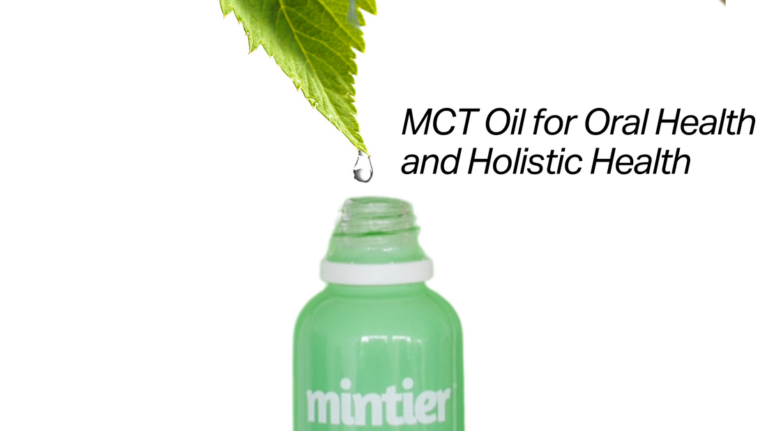 Unveiling the Benefits of MCT Oil: The Star Ingredient in Mintier's Breath Serum